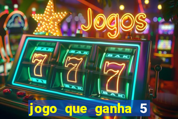 jogo que ganha 5 reais no cadastro